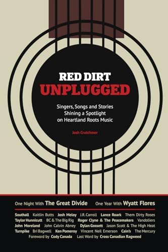 Red Dirt: Roots Music Born in Oklahoma, Raised in Texas, At Home